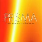 Prisma - Smooth Election