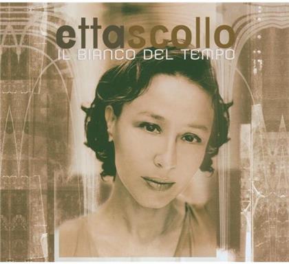 Etta Scollo - Il Bianco Del Tempo