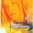 Judith - Show You Heaven