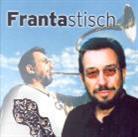 Frantastisch - ---