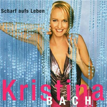Kristina Bach - Scharf Aufs Leben