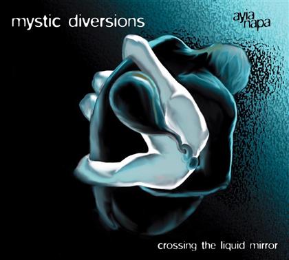 Mystic Diversions - Crossing The Liquid Mirror