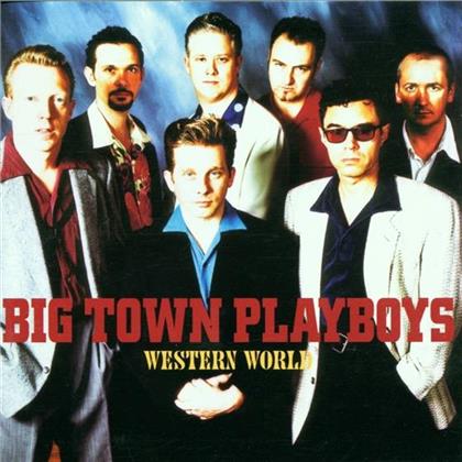 Big Town Playboys - Western World
