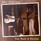 John Phillips - Pay Back & Follow