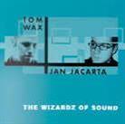Tom Wax - Wizard Of Sound