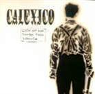 Calexico - Even My Sure Things
