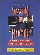 Amazing Heroes - Spend a day with police officers