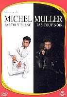 Michel Muller - Pas tout blanc - pas tout noir