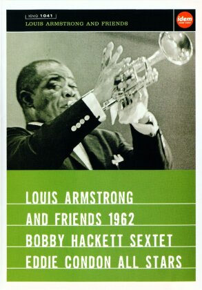 Louis Armstrong & Friends - Bobby Hackett Sextet / Eddie Condon All Stars 1962