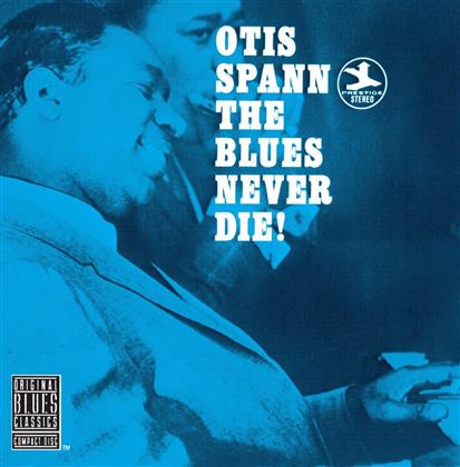 Otis Spann - Blues Never Die