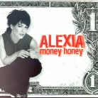 Alexia - Money Honey