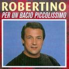 Robertino - Per Un Bacio Piccolissimo