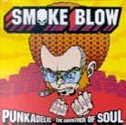 Smoke Blow - Punkadelic - Godfather Of Soul