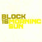 Block 16 - Morning Sun
