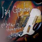 Jay Gordon - Extremely Dangerous Blues
