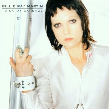 Billie Ray Martin - 18 Carat Garbage