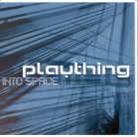 Plaything - Into Space