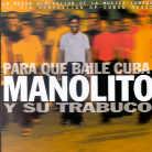 Manolito Y Su Trabuco - Para Que Baile Cuba