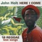 John Holt - Here I Come - 18 Reggae Love Songs