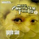 Gayle San - More Favorite Tool