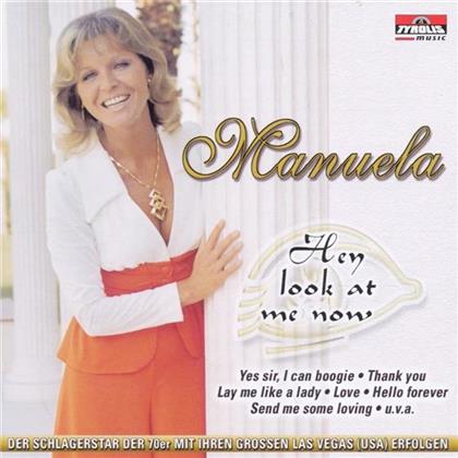 Manuela - Hey Look At Me Now
