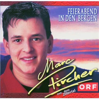 Marc Pircher - Feierabend In Den Bergen