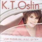 K.T. Oslin - Live Close By, Visit Often