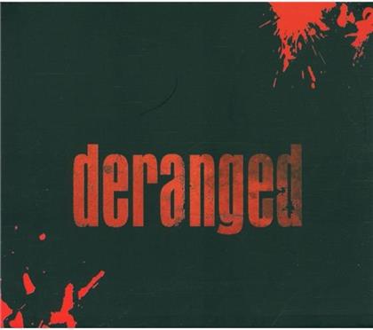 Deranged - ---