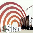 Slam - Alien Radio