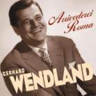 Gerhard Wendland - Arrivederci Roma