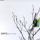 Gary - Green Trees