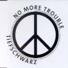 Tiefschwarz - No More Trouble