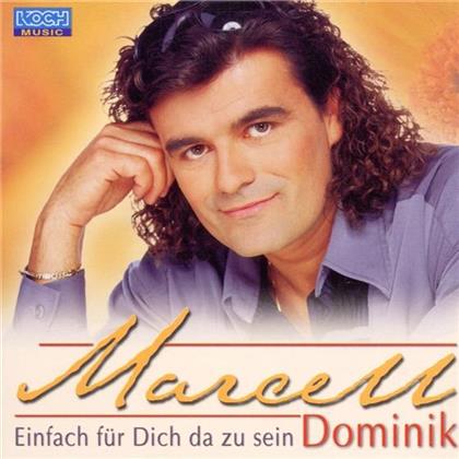 Marcell Dominik - Einfach Fuer Dich Da Zu Sein