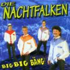 Nachtfalken - Big Big Bang