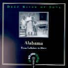 Lomax Collection - Alabama - Deep River Of Song