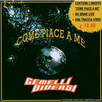 Gemelli Diversi - Come Piace A Me