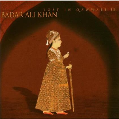 Badar Ali Khan - Lost In Qawwali 3