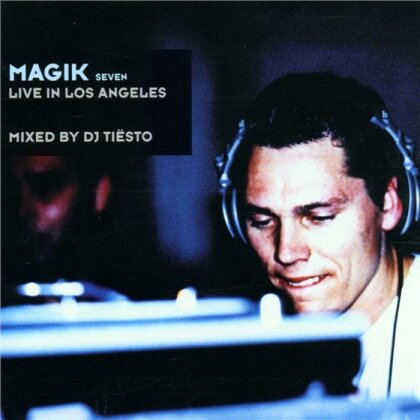 Tiesto DJ - Magik 7 - Live In Los Angeles