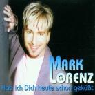 Mark Lorenz - Hab Ich Dich Heute Schon