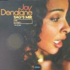 Joy Denalane - Sag's Mir