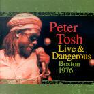 Peter Tosh - Live And Dangerous - Boston 1976