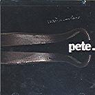 Pete - ---