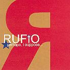 Rufio - Perhaps, I Suppose (Remastered)