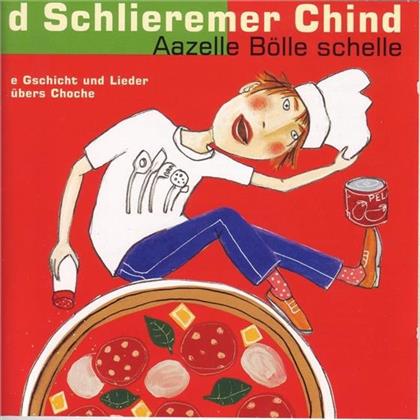 D'Schlieremer Chind - Aazelle Bölle Schelle