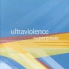 Ultraviolence - Superpower