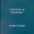 Robbie Fulks - Couples In Trouble