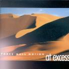 Force Mass Motion - At Excess