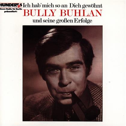Bully Buhlan - Seine Grossen Erfolge