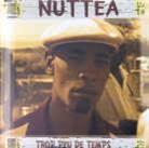 Nuttea - Trop Peu De Temps