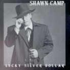 Shawn Camp - Lucky Silver Dollar